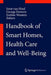 Handbook of Smart Homes, Health Care and Well-Being by George Demiris, Eveline Wouters