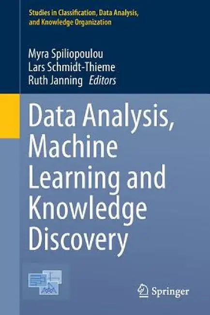 Data Analysis, Machine Learning and Knowledge Discovery by Myra Spiliopoulou
