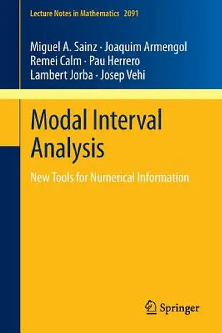 Modal Interval Analysis: New Tools for Numerical Information by Miguel A. Sainz