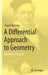 A Differential Approach to Geometry: Geometric Trilogy III by Francis Borceux
