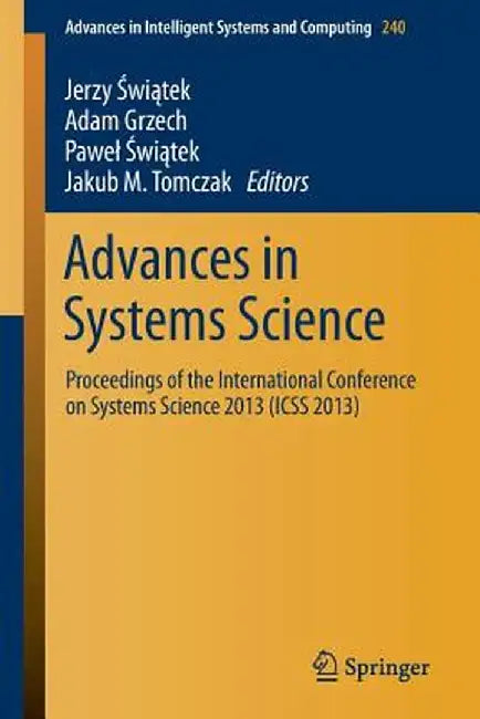 Advances in Systems Science: Proceedings of the International Conference on Systems Science 2013 (Icss 2013) by Jerzy Swiątek