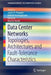 Data Center Networks: Topologies, Architectures and Fault-Tolerance Characteristics by Yang Liu