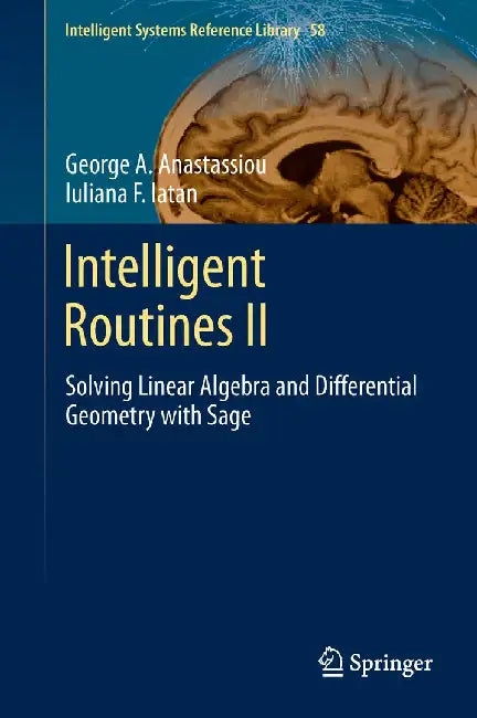 Intelligent Routines II: Solving Linear Algebra and Differential Geometry with Sage by George A. Anastassiou