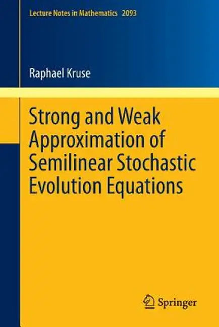 Strong and Weak Approximation of Semilinear Stochastic Evolution Equations by Raphael Kruse