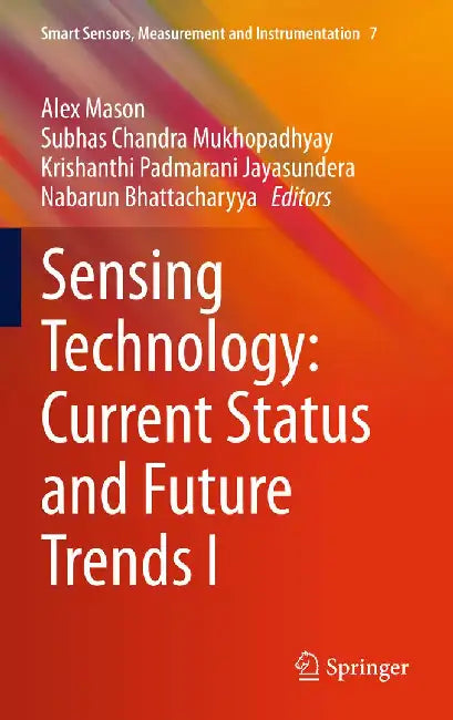 Sensing Technology: Current Status and Future Trends I by Alex Mason