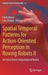 Spatial Temporal Patterns for Action-Oriented Perception in Roving Robots II: An Insect Brain Computational Model by Paolo Arena