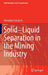 Solid-Liquid Separation in the Mining Industry by Fernando Concha A.