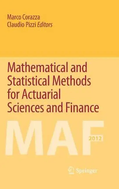Mathematical and Statistical Methods for Actuarial Sciences and Finance by Marco Corazza