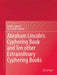 Abraham Lincoln's Cyphering Book and Ten Other Extraordinary Cyphering Books by Nerida F. Ellerton