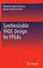 Synthesizable VHDL Design for FPGAs by Eduardo Augusto Bezerra