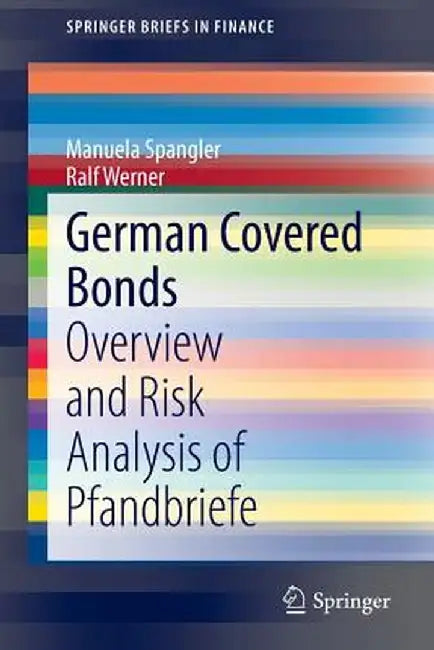 German Covered Bonds: Overview and Risk Analysis of Pfandbriefe by Ralf Werner