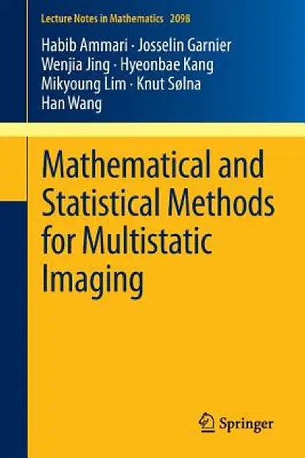Mathematical and Statistical Methods for Multistatic Imaging by Habib Ammari