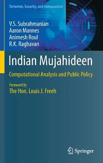 Indian Mujahideen: Computational Analysis and Public Policy by V. S. Subrahmanian