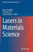 Lasers in Materials Science by Marta Castillejo