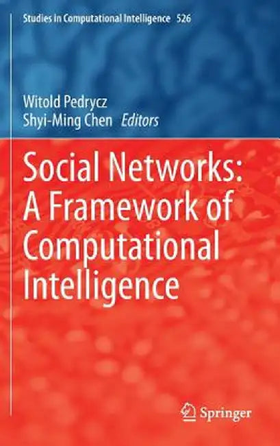 Social Networks: A Framework of Computational Intelligence by Witold Pedrycz