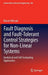 Fault Diagnosis and Fault-Tolerant Control Strategies for Non-Linear Systems: Analytical and Soft Computing Approaches by Marcin Witczak