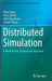 Distributed Simulation: A Model Driven Engineering Approach by Okan Topçu