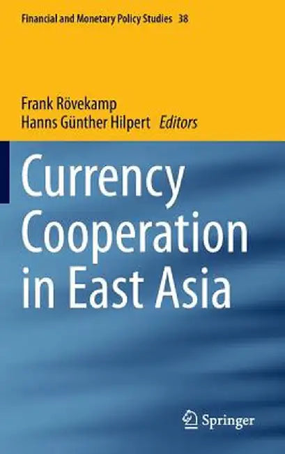 Currency Cooperation in East Asia by Frank Rövekamp