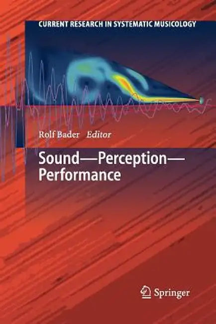 Sound - Perception - Performance by Rolf Bader