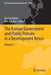 The Korean Government and Public Policies in a Development Nexus, Volume 1 by Huck-Ju Kwon
