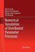 Numerical Simulation of Distributed Parameter Processes by Tiberiu Colosi