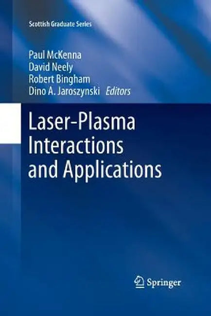 Laser-Plasma Interactions and Applications by Paul McKenna