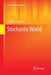 Stochastic World by Sergey S. Stepanov