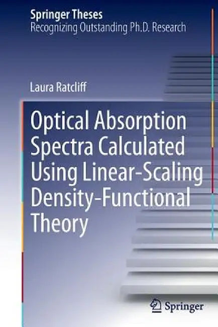 Optical Absorption Spectra Calculated Using Linear-Scaling Density-Functional Theory by Laura Ratcliff