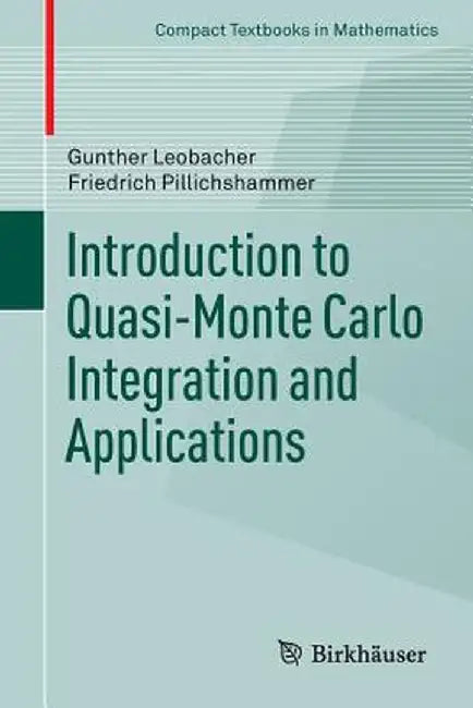Introduction to Quasi-Monte Carlo Integration and Applications by Gunther Leobacher