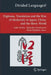 Divided Languages?: Diglossia, Translation and the Rise of Modernity in Japan, China, and the Slavic World by Judit Árokay