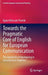 Towards the Pragmatic Core of English for European Communication: The Speech Act of Apologising in Selected Euro-Englishes by Agata Klimczak-Pawlak