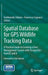 Spatial Database for GPS Wildlife Tracking Data: A Practical Guide to Creating a Data Management System with Postgresql/Postgis and R by Ferdinando Urbano