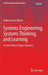 Systems Engineering, Systems Thinking, and Learning: A Case Study in Space Industry by Hubert Anton Moser