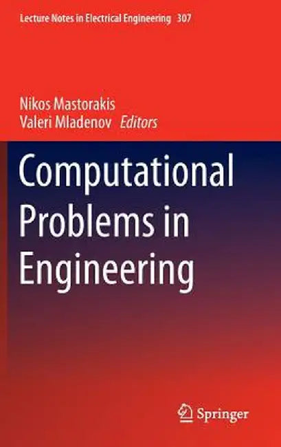 Computational Problems in Engineering by Nikos Mastorakis