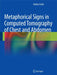 Metaphorical Signs in Computed Tomography of Chest and Abdomen by Andrey Yudin