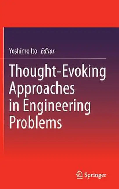 Thought-Evoking Approaches in Engineering Problems by Yoshimo Ito
