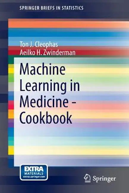 Machine Learning in Medicine - Cookbook by Ton J. Cleophas