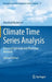 Climate Time Series Analysis: Classical Statistical and Bootstrap Methods by Manfred Mudelsee