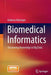 Biomedical Informatics: Discovering Knowledge in Big Data by Andreas Holzinger
