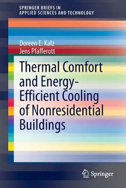Thermal Comfort and Energy-Efficient Cooling of Nonresidential Buildings by Doreen E. Kalz