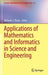 Applications of Mathematics and Informatics in Science and Engineering by Nicholas J. Daras