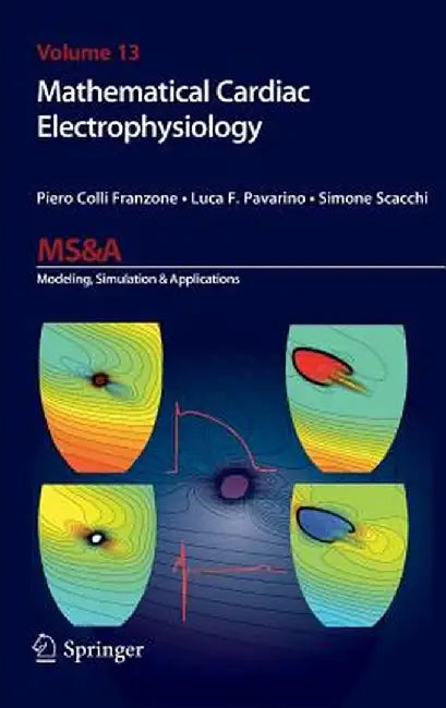 Mathematical Cardiac Electrophysiology by Piero Colli Franzone