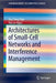 Architectures of Small-Cell Networks and Interference Management by Duy Trong Ngo