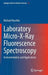 Laboratory Micro-X-Ray Fluorescence Spectroscopy: Instrumentation and Applications by Michael Haschke