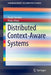Distributed Context-Aware Systems by Paulo Ferreira