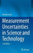 Measurement Uncertainties in Science and Technology by Michael Grabe