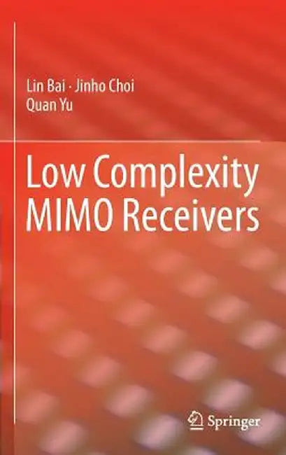 Low Complexity Mimo Receivers by Lin Bai