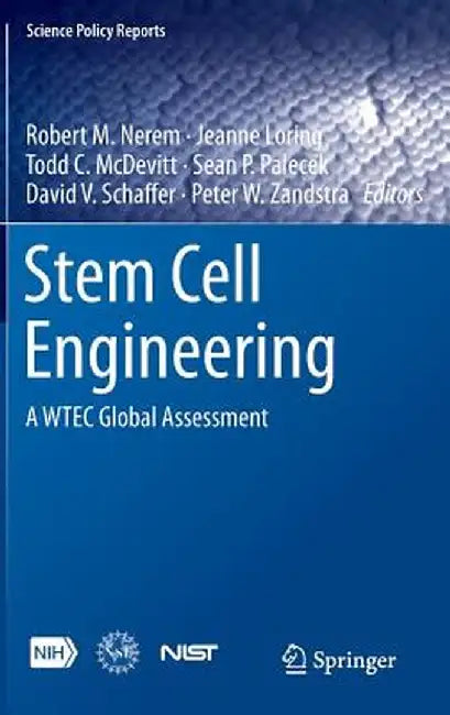 Stem Cell Engineering: A Wtec Global Assessment by Robert M. Nerem