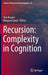 Recursion: Complexity in Cognition by Tom Roeper