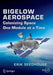 Bigelow Aerospace: Colonizing Space One Module at a Time by Erik Seedhouse